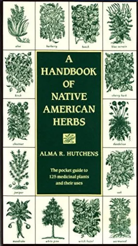 A Handbook of Native American Herbs